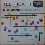 Ted Heath And His Music - Big Band Rodgers