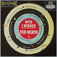 Ted Heath And His Music - Hits I Missed