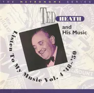 Ted Heath And His Music - Listen To My Music Vol. 4 '48 - '50