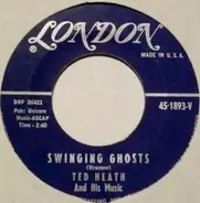 Ted Heath And His Music - Swinging Ghosts / Indian Love Call