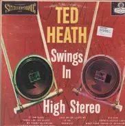 Ted Heath And His Music - Swings in High Stereo