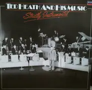 Ted Heath And His Music - Strictly Instrumental