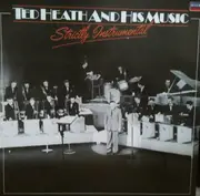 LP - Ted Heath And His Music - Strictly Instrumental - Mono