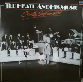 Ted Heath - Strictly Instrumental