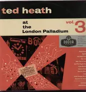 Ted Heath - At the Londoner Palladium Vol 3