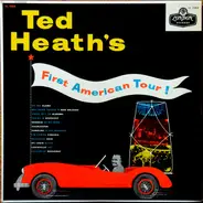 Ted Heath - Ted Heath's First American Tour