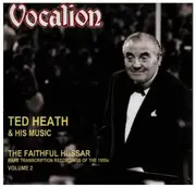CD - Ted Heath - The Faithful Hussar Volume 2