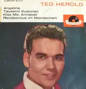 Ted Herold - Angelina/Tausend Iiilusionen/Kiss Me, Annabell/Randezvous Im Mondschein