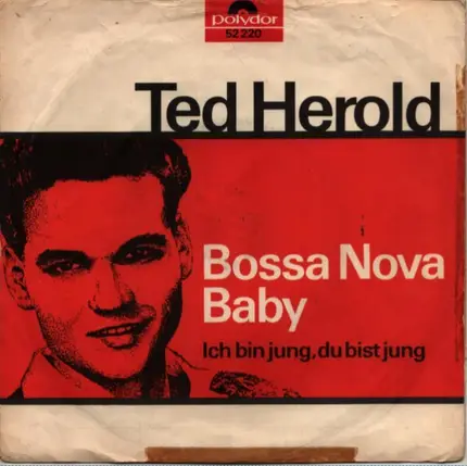 Ted Herold - Bossa Nova Baby / Ich Bin Jung, Du Bist Jung