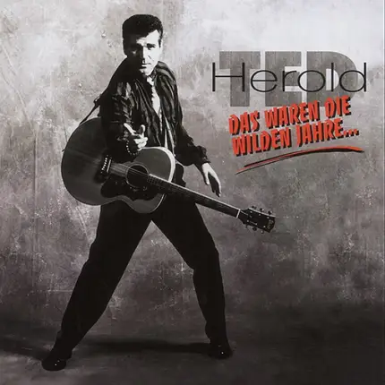 Ted Herold - Das Waren Die Wilden Jahre...