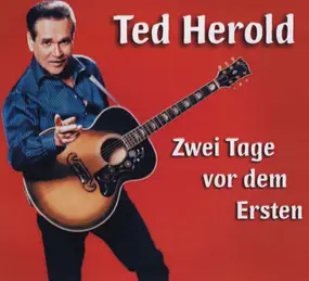 Ted Herold - Zwei Tage Vor Dem Ersten