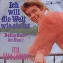 7inch Vinyl Single - Ted Herrmann - Ich Will Die Welt Wie Sie Ist / Deine Rose Im Haar