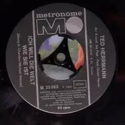7inch Vinyl Single - Ted Herrmann - Ich Will Die Welt Wie Sie Ist / Deine Rose Im Haar
