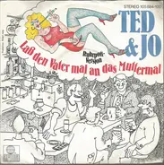 Ted & Jo - Laß Den Vater Mal An Das Muttermal