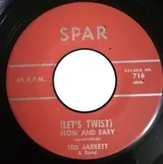 Ted Jarrett & Band - (Let's Twist) Slow And Easy