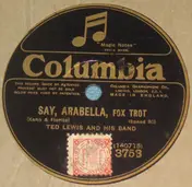 Ted Lewis and his Band - Say, Arabella / I Miss My Swiss
