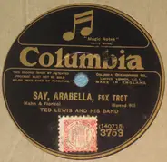 Ted Lewis And His Band - Say, Arabella / I Miss My Swiss