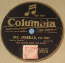 Schellack - Ted Lewis And His Band - Say, Arabella / I Miss My Swiss