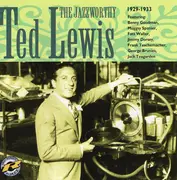 CD - Ted Lewis - The Jazzworthy Ted Lewis 1929-1933