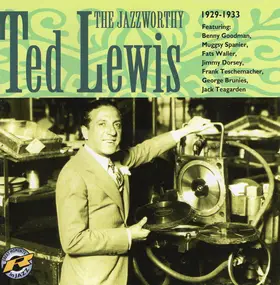 Ted Lewis - The Jazzworthy Ted Lewis 1929-1933