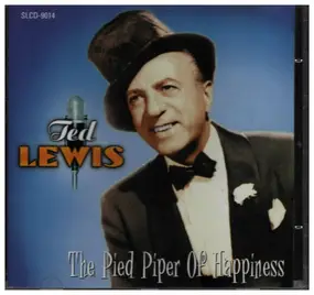 Ted Lewis - The Pied Piper of Happiness