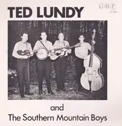 Ted Lundy And The Southern Mountain Boys - Ted Lundy and the Southern Mountain Boys