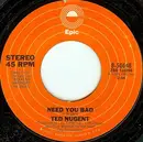 7inch Vinyl Single - Ted Nugent - Need You Bad