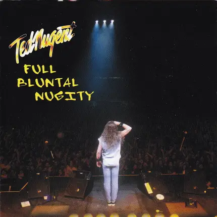 Ted Nugent - Full Bluntal Nugity