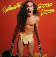 Ted Nugent - Scream Dream