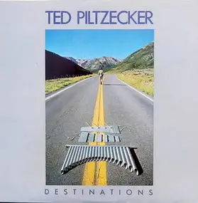 Ted Piltzecker - Destinations