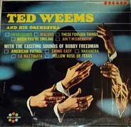 Ted Weems And His Orchestra - Ted Weems And His Orchestra With The Exciting Sounds Of Bobby Freedman