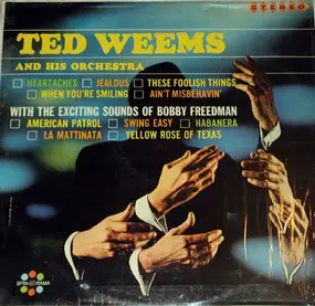 Ted Weems & His Orchestra - Ted Weems And His Orchestra With The Exciting Sounds Of Bobby Freedman