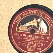 Ted Weems - This Is My Love Song / Rain, Rain, Go Away!