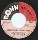 7inch Vinyl Single - Ted Taylor - How's Your Love Life Baby / (This Is A) Troubled World