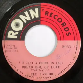 Ted Taylor - I'm Just A Crumb In Your Bread Box Of Love / Houston Town