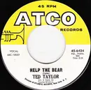 7inch Vinyl Single - Ted Taylor - Help The Bear / Thank You For Helping Me See The Light