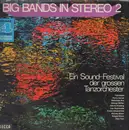 LP - Ted, Heath, Harry James, a.o. - Big Bands In Stereo 2: Ein Sound-Festival Der Grossen Tanzorchester