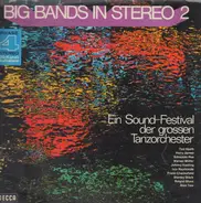 Ted, Heath, Harry James, a.o. - Big Bands In Stereo 2: Ein Sound-Festival Der Grossen Tanzorchester