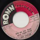 7'' - Ted Taylor - How Do You Walk Away From Fear / Only The Lonely Knows
