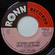 Ted Taylor - Long Ago / I'm Gonna Send You Back To Oklahoma