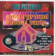 Tedd Patterson - The Underground House Party Vol. 2