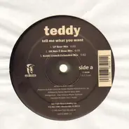 Teddy - Tell Me What You Want