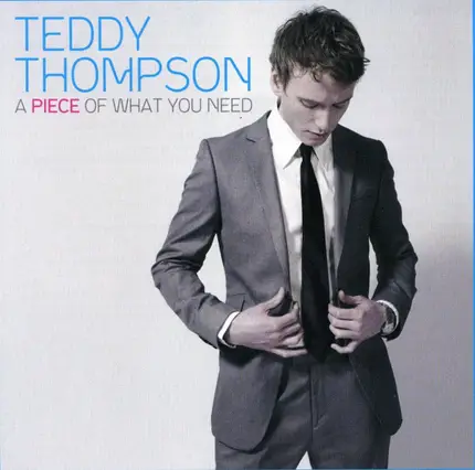 Teddy Thompson - A Piece of What You Need