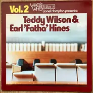 Teddy Wilson , Earl Hines - Vol.2  Lionel Hampton Presents: Teddy Wilson And Earl 'Fatha' Hines