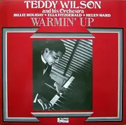 LP - Teddy Wilson And His Orchestra With Billie Holiday , Ella Fitzgerald And Helen Ward - Warmin' Up
