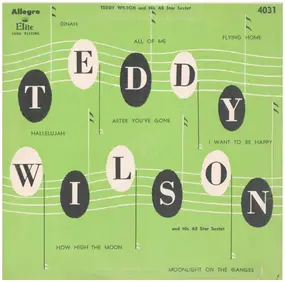 Teddy Wilson & His All Star Jazz Sextette - Teddy Wilson All Star Jazz Sextette