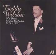 CD - Teddy Wilson - His Piano & His Orchestra 1938-1939