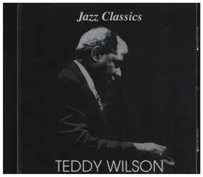 Teddy Wilson - Jazz Classics