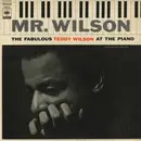 LP - Teddy Wilson - Mr. Wilson (The Fabulous Teddy Wilson At The Piano)