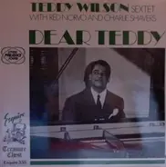 Teddy Wilson Sextet , Red Norvo , Charlie Shavers - Dear Teddy